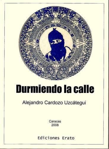 Cover of Durmiendo la calle by Alejandro Cardozo Uzcátegui