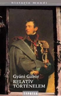 Cover of Relatív történelem by Gábor Gyáni