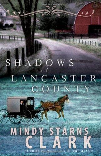 Cover of Shadows of Lancaster County by Mindy Starns Clark