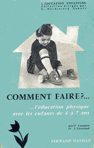 Cover of Comment faire? ... L'éducation physique avec les enfants de 4 à 7 ans by F. Campon