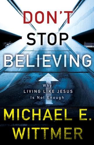 Cover of Don't stop believing by Michael Eugene Wittmer