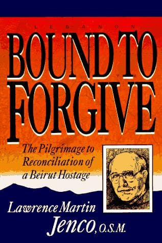Cover of Bound to Forgive by Lawrence Martin Jenco