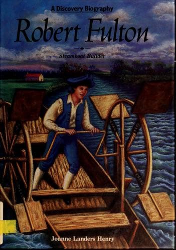 Cover of Robert Fulton, steamboat builder by Joanne Landers Henry