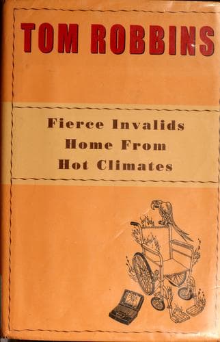 Cover of Fierce Invalids Home from Hot Climates by Tom Robbins