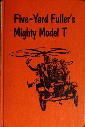 Cover of Five-Yard Fuller's mighty Model T by Robert W. Wells