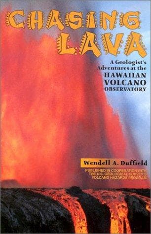 Cover of Chasing Lava by Wendell A. Duffield
