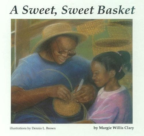 Cover of A sweet, sweet basket by Margie Willis Clary