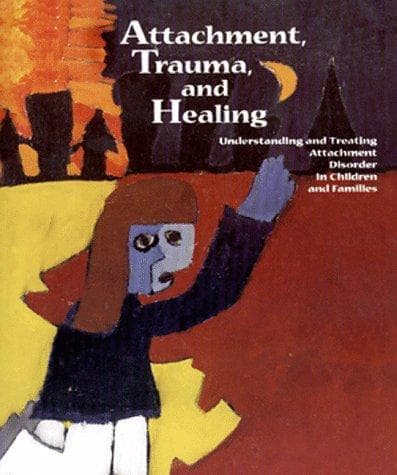 Cover of Attachment, trauma, and healing by Terry M. Levy