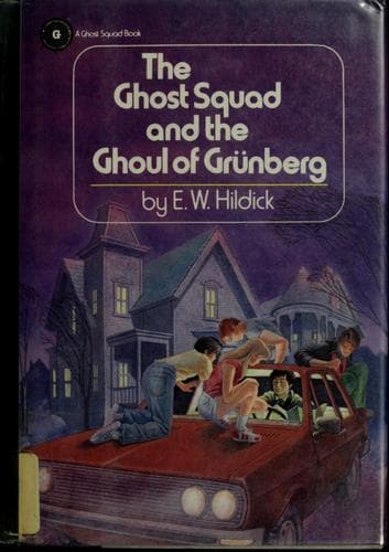 Cover of The Ghost Squad and the Ghoul of Grünberg by E. W. Hildick