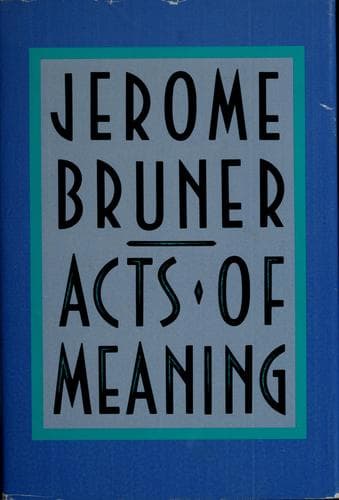 Cover of Acts of meaning by Jerome S. Bruner