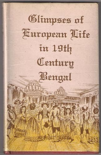 Cover of Glimpses of European Life in 19th Century Bengal by Abhijit Dutta