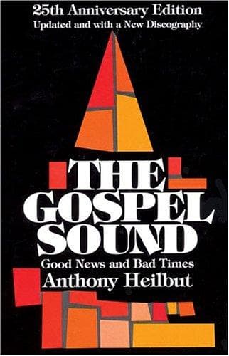Cover of The gospel sound by Anthony Heilbut