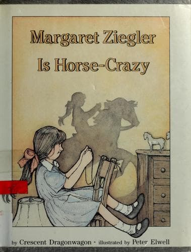 Cover of Margaret Ziegler is horse-crazy by Crescent Dragonwagon