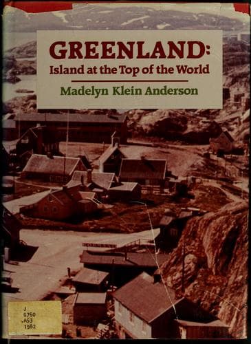 Cover of Greenland, island at the top of the world by Madelyn Klein Anderson