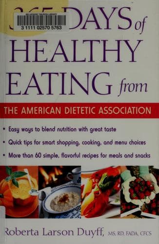 Cover of 365 days of healthy eating from the American Dietetic Association by Roberta Larson Duyff