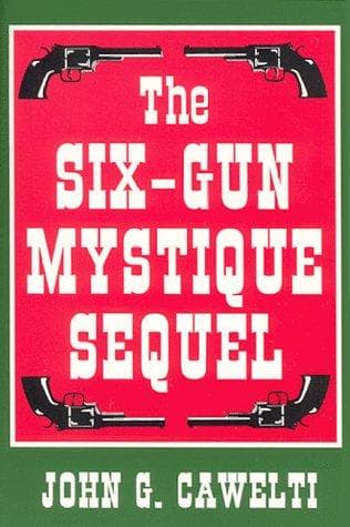Cover of The six-gun mystique sequel by John G. Cawelti
