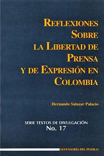 Cover of Reflexiones sobre la libertad de prensa y de expresión en Colombia by Hernando Salazar Palacio