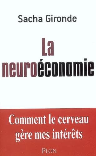 Cover of La neuroéconomie by Sacha Gironde