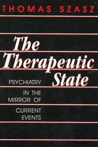Cover of The therapeutic state by Thomas Stephen Szasz