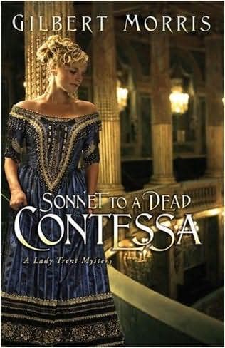 Cover of Sonnet to a Dead Contessa (Lady Trent Mystery #3) by Gilbert Morris