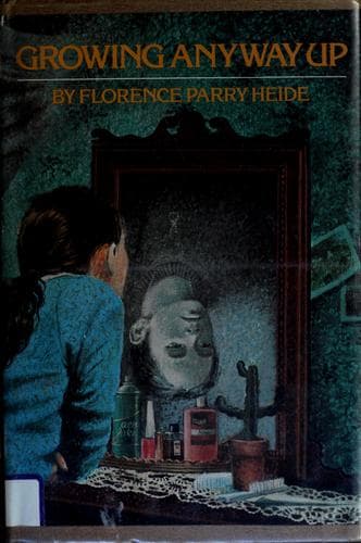 Cover of Growing Anyway Up by Florence Parry Heide