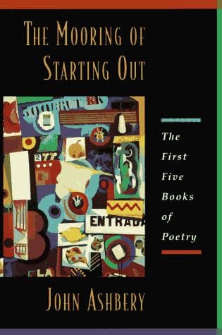 Cover of The Mooring Of Starting Out by John Ashbery