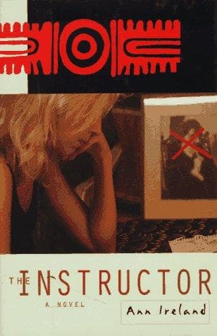 Cover of The instructor by Ann Ireland