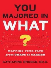 Cover of You majored in what? by Katharine Brooks