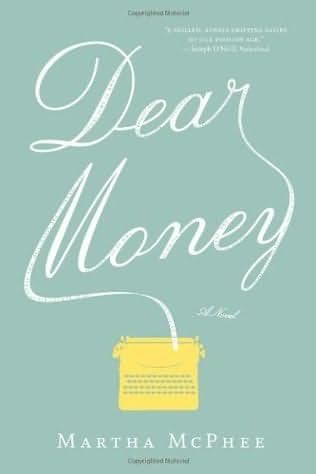 Cover of Dear money by Martha McPhee