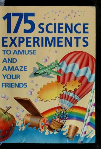 Cover of 175 science experiments to amuse and amaze your friends by Brenda Walpole