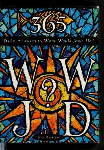 Cover of 365 WWJD? by Nick Harrison