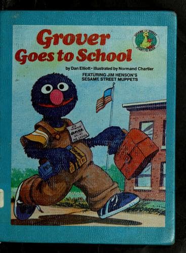 Cover of Grover goes to school by Dan Elliott