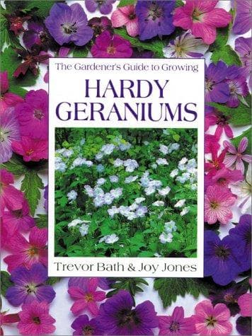 Cover of The gardener's guide to growing hardy geraniums by Trevor Bath