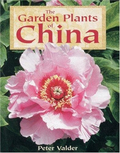 Cover of The garden plants of China by Peter Valder