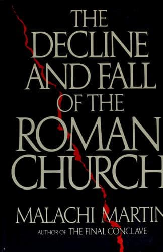 Cover of The decline and fall of the Roman church by Malachi Martin