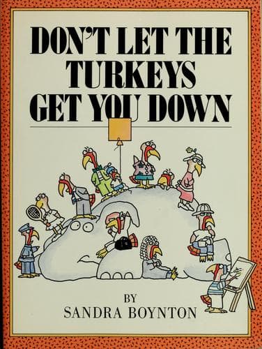 Cover of Don't let the turkeys get you down by Sandra Boynton