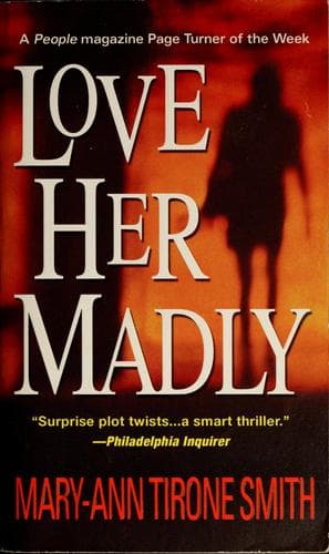 Cover of Love her madly by Mary-Ann Tirone Smith