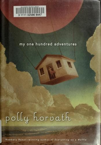 Cover of My one hundred adventures by Polly Horvath
