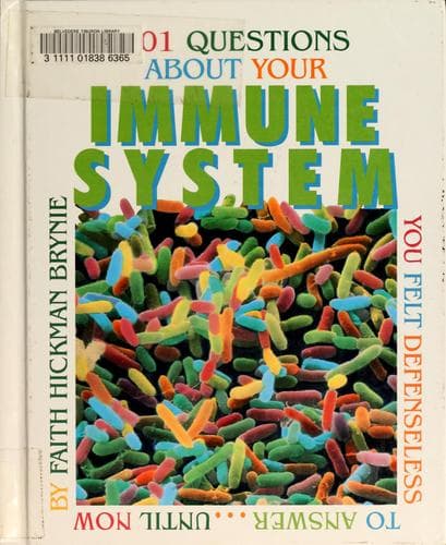 Cover of 101 questions about your immune system you felt defenseless to answer ... until now by Faith Hickman Brynie