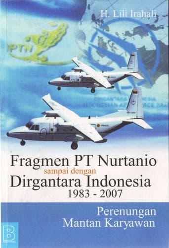Cover of Fragmen PT Nurtanio sampai dengan Dirgantara Indonesia, 1983-2007 by Lili Irahali