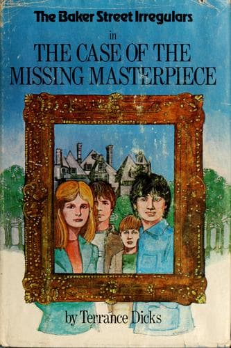 Cover of The Baker Street Irregulars in the case of the missing masterpiece by Terrance Dicks