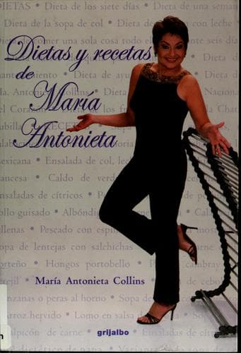 Cover of Dietas y recetas de María Antonieta by María Antonieta Collins