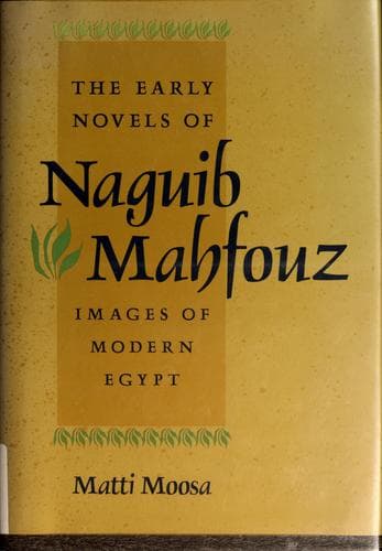 Cover of The early novels of Naguib Mahfouz by Matti Moosa