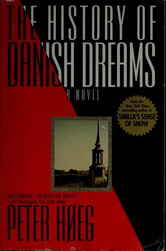 Cover of The history of Danish dreams by Peter Høeg