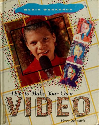 Cover of How to make your own video by Perry Schwartz