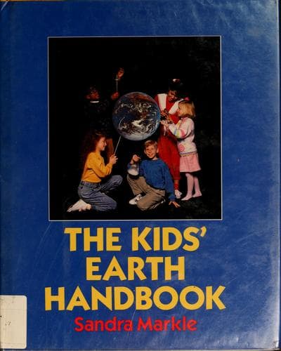 Cover of The kids' earth handbook by Sandra Markle
