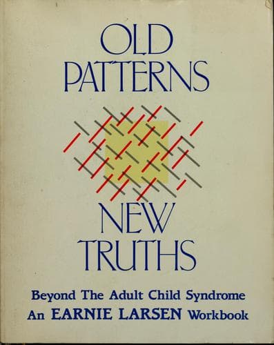 Cover of Old patterns, new truths by Earnest Larsen