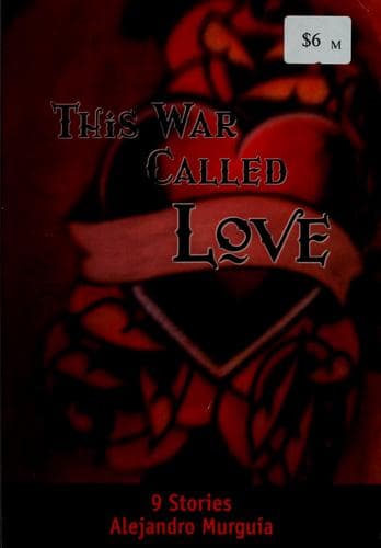 Cover of This War Called Love by Alejandro Murguía