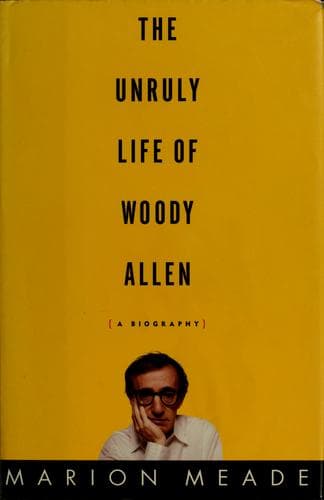 Cover of The unruly life of Woody Allen by Marion Meade