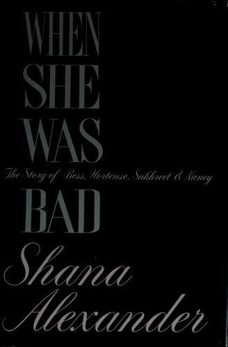 Cover of When she was bad by Shana Alexander
